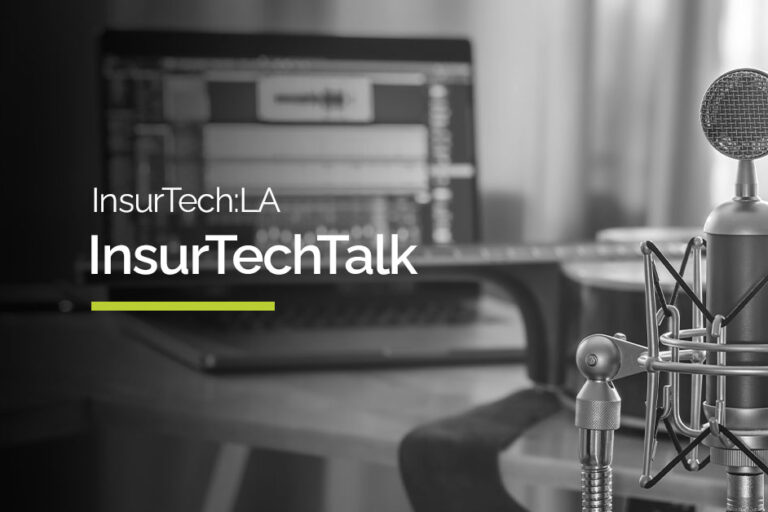 InsurTech:LA InsurTechTalk podcast