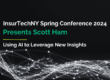 Leading title with AI detail InsurTechNY 2024 conference Scott Ham