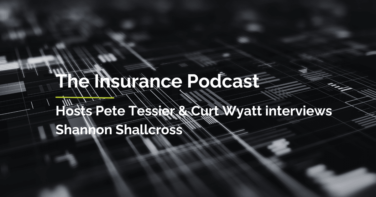 Header image The Insurance Podcast interviews Shannon Shallcross
